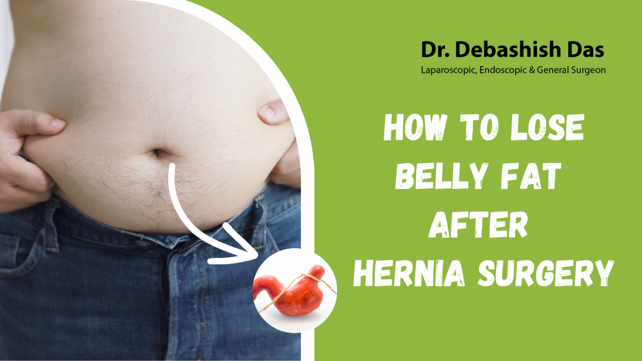 How to Lose Belly Fat after Hernia Surgery